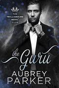 The Guru (The Trillionaire Boys' Club #6) by Aubrey Parker