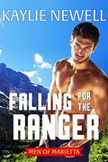 Falling for the Ranger (Men of Marietta #4) by Kaylie Newell