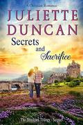 Secrets and Sacrifice: A Christian Romance by Juliette Duncan