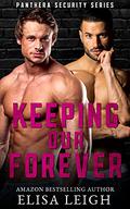 Keeping Our Forever by Elisa Leigh