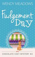 Fudgement Day by Wendy Meadows