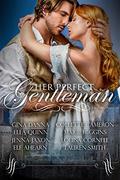 Her Perfect Gentleman: A Regency Romance Anthology by Louisa Cornell