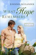 What Hope Remembers (Misty Willow #3) by Johnnie Alexander