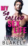 My So-Called Sex Life by Lauren Blakely