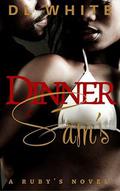 Dinner at Sam's: A Ruby's Novel by D.L. White