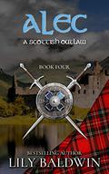 Alec (The Scottish Outlaws #4) by Lily Baldwin