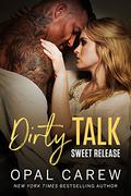 Dirty Talk, Sweet Release (Dirty Talk #3) by William Martin