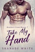 Take My Hand: BWWM Romance by Shanade White