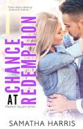 Chance at Redemption (Madison Square #3) by Samatha Harris