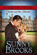 Charles and the Intruder (House of Catesby #2) by Sunny Brooks