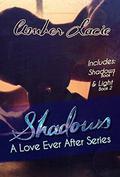 Shadows: A Love Ever After Series by Amber Lacie