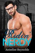 Ridin' Nerdy by Annelise Reynolds