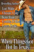 When Things Got Hot in Texas by Christie Craig