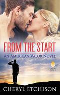 From the Start (American Valor #3) by Cheryl Etchison