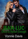 JEAN-LUC: Once is Never Enough (Paris Intrigue #2) by Vonnie Davis