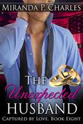 The Unexpected Husband (Captured by Love #8) by Miranda P. Charles