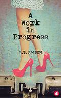 A Work in Progress (Window Shopping Collection #2) by L.T. Smith