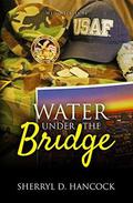 Water under the Bridge by Sherryl Hancock