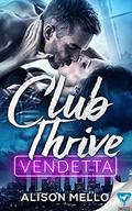 Club Thrive: Vendetta (The Club Thrive #2) by Alison Mello