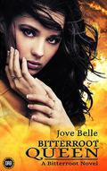 Bitterroot Queen (Bitterroot Saga #1) by Jove Belle
