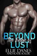 Beyond the Edge of Lust (Beyond the Edge #2) by Katie Kyler