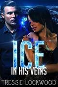 Ice In His Veins by Tressie Lockwood