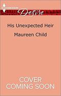 Little Secrets: His Unexpected Heir (Little Secrets #1) by Maureen Child