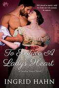 To Seduce a Lady’s Heart (Landon Sisters #3) by Ingrid Hahn