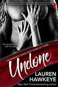 Undone (Uninhibited #3) by Lauren Hawkeye