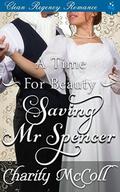 A Time for Beauty - Saving Mr Spencer: Clean Regency Romance by Pure Read