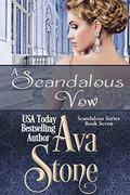 A Scandalous Vow (Scandalous #7) by Ava Stone