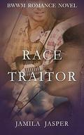 Race Traitor: BWWM Romance Novel for Adults by Jamila Jasper