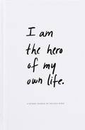 I Am The Hero Of My Own Life by Brianna Wiest