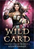 Wild Card by Kelsey Gamble