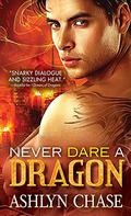 Never Dare a Dragon (Boston Dragons #3) by Ashlyn Chase