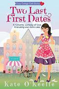 Two Last First Dates by Kate O'Keeffe