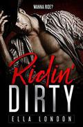 Ridin' Dirty  (Ridin' Dirty, Book One) by Ella London