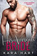 His Virgin Bride: A Fake Marriage Romance by Kara Hart