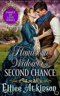 Handsome Widower's Second Chance  (Family of Love Series)  (A Western Romance Story) by Elliee Atkinson