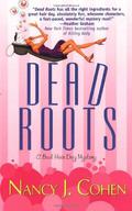 Dead Roots (Bad Hair Day Mystery #7) by Nancy J. Cohen
