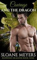 Courage and the Dragon (Redwood Dragons #9) by Sloane Meyers