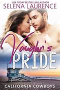 Vaughn's Pride: California Cowboys by Selena Laurence