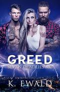Greed by Kaitlyn Ewald
