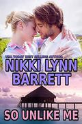 So Unlike Me (Winning Your Heart #1) by Nikki Lynn Barrett