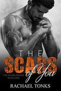 The scars of you (The scars series #1) by Rachael Tonks