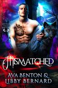 Mismatched (Shotgun Falls Shifters #1) by Ava Benton