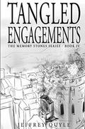 Tangled Engagements (The Memory Stones #4) by Jeffrey Quyle