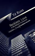Reckless Love by Té Russ