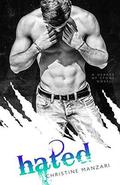 Hated (Hearts of Stone #3) by Christine Manzari