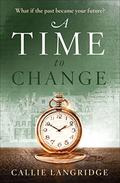 A Time to Change by Callie Langridge